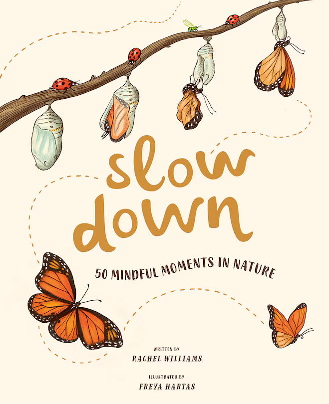 Slow Down: 50 Mindful Moments In Nature