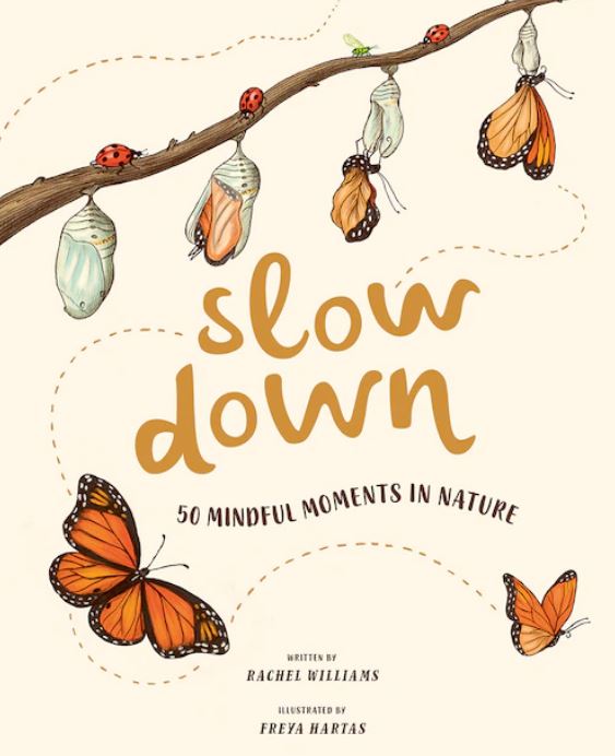 Slow Down: 50 Mindful Moments In Nature